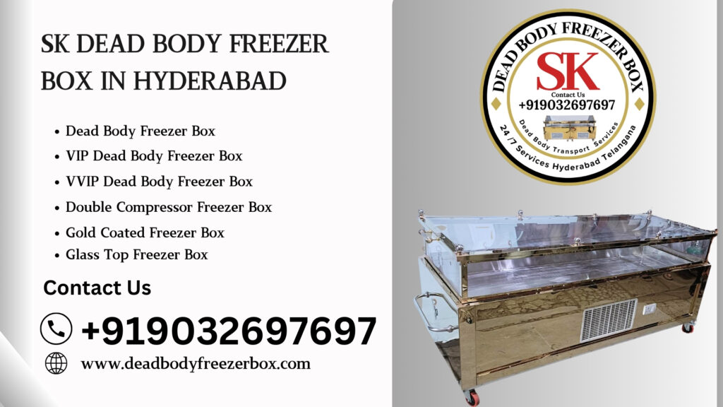 Dead Body Freezer Box in Ameerpet Call Us +91 9032697697