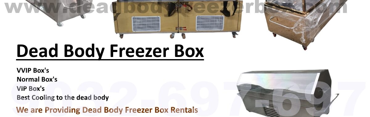 Dead Body Freezer Box In Hyderabad Call Us +91 9032697697