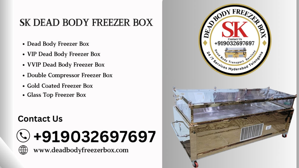 Dead Body Freezer Box in Falaknuma Call Us +91 9032697697